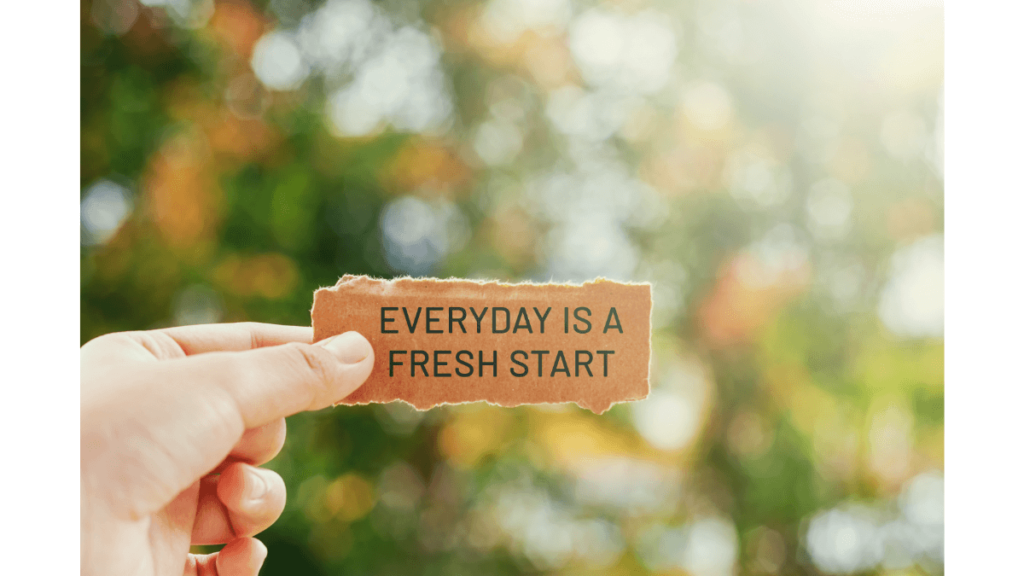 Inspirational quote- Everyday is a fresh start